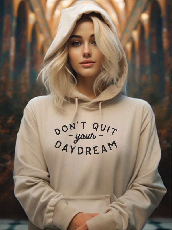 Don't Quit Your Daydream Graphic Hoodie