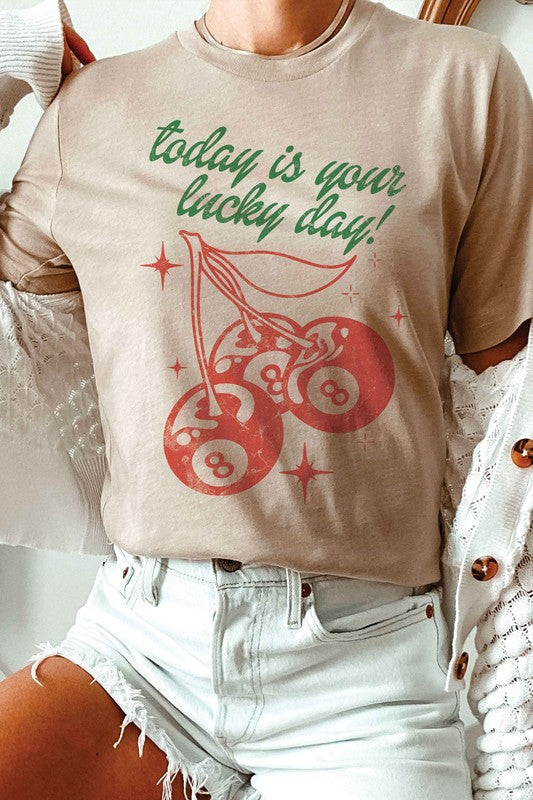 TODAY IS YOUR LUCKY DAY Graphic T-Shirt