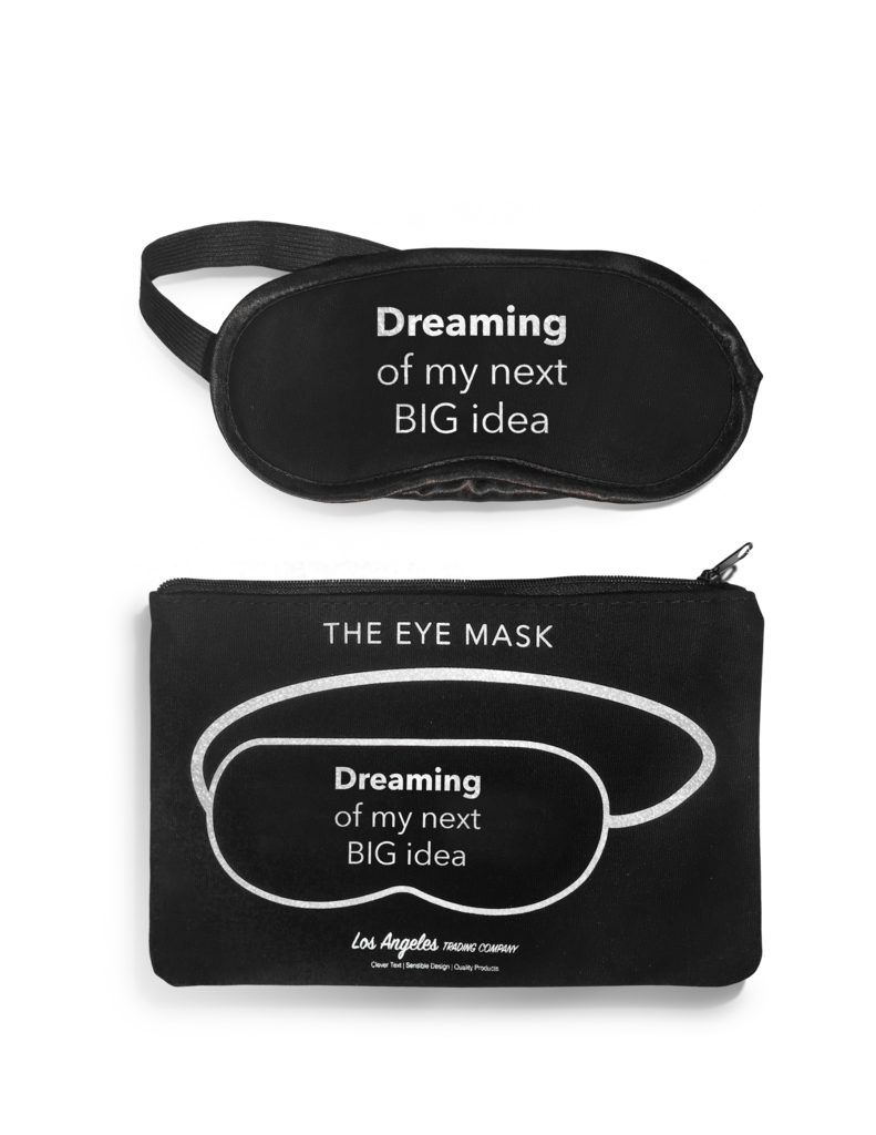 Eye Mask - Dreaming Of My Next Big Idea